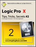 Logic Pro X - Tips, Tricks, Secrets #2 (Graphically Enhanced Manual)